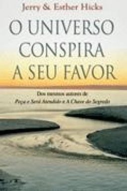 O Universo Conspira a Seu Favor