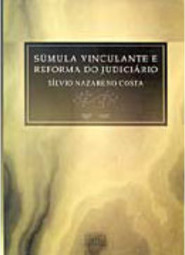 Súmula Vinculante e Reforma do Judiciário