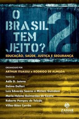 O BRASIL TEM JEITO? VOL. 2: EDUCAÇAO...SEGURANÇA