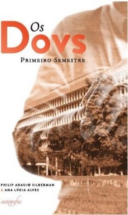 Os Dovs - Primeiro semestre