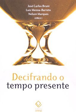 Decifrando o Tempo Presente