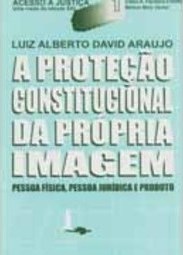 A Proteção Constitucional da Própria Imagem