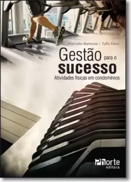 Gestao Para O Sucesso: Atividades Fisicas Em Condominios