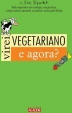 Virei Vegetariano e Agora?