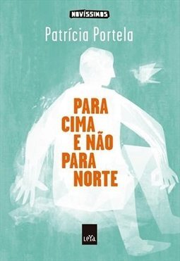 Para Cima E Não Para Norte - Patrícia Portela