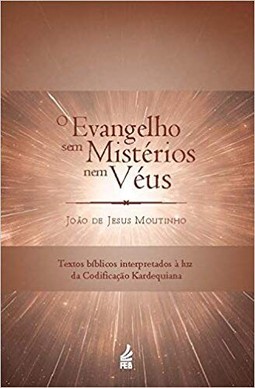 O evangelho sem mistérios nem véus