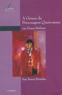 A Génese da Personagem Queirosiana em Prosas Bárbaras (Minerva Literatura)
