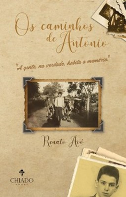 Os caminhos de Antonio: a vida de imigrante no Brasil, de quem nunca saiu de Portugal