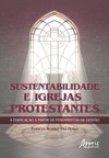 Sustentabilidade e igrejas protestantes a edificação a partir de ferramentas de gestào