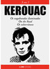 Kerouac:	Os Vagabundos Iluminados, On The Road, Os Subterrâneos - 3 em 1