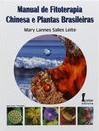 Manual  de  Fitoterapia Chinesa e Plantas Brasileiras