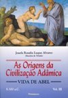 Origens da Civilização Adâmica: Vida de Abel, As - vol. 3