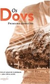 Os Dovs - Primeiro semestre