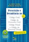 Prescrição e decadência no código civil, código de processo civil, código penal e código de processo penal