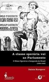 A classe operária vai ao parlamento: o bloco operário e camponês do Brasil (1924-1930)