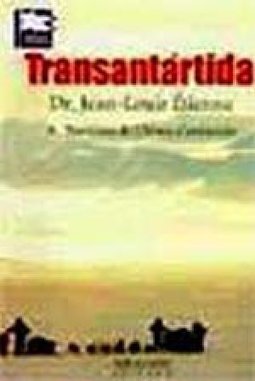 Transantartida: a Travessia do Último Continente