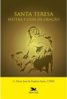 Santa Teresa - Mestra e guia de oração