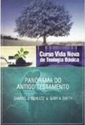 Curso Vida Nova de Teologia Básica: Panorama do Antigo Testamento