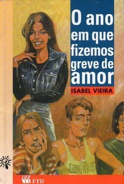 O Ano em que Fizemos Greve de Amor