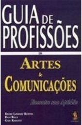 Guia de Profissões em Artes e Comunicações - Encontre sua Aptidão