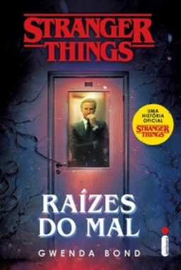 Raízes do Mal (Stranger Things #1)