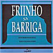 Friinho na Barriga