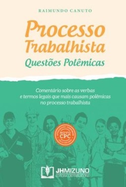Processo trabalhista: questões polêmicas