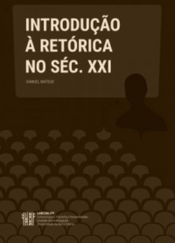Introdução à Retórica no Séc.XXI (Livros de Comunicação)
