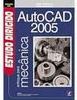 Estudo Dirigido de AutoCad 2005: Enfoque para Mecânica