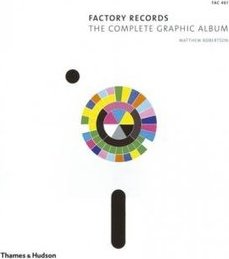 FACTORY RECORDS: THE COMPLETE GRAPHIC ALBUM