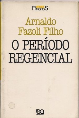 O Período Regencial