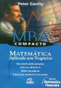 MBA Compacto: Matemática Aplicada aos Negócios
