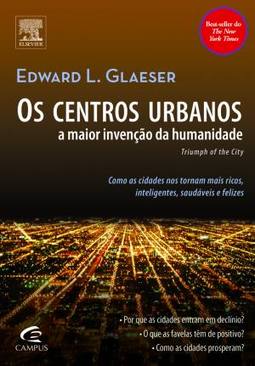 OS CENTROS URBANOS - A MAIOR INVENÇÃO DA HUMANIDADE