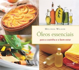 Óleos essenciais para a cozinha e o bem-estar