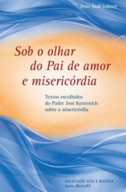 Sob o olhar do Pai de amor e misericórdia