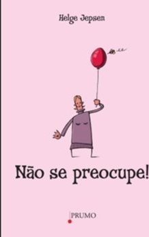Não se Preocupe !