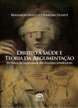 Direito à saúde e teoria da argumentação: em busca da legitimidade dos discursos jurisdicionais