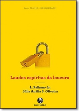 Laudos Espiritas Da Loucura
