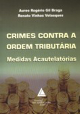 Crimes contra a ordem tributária: Medidas acautelatórias