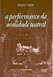 A Performance da Oralidade Teatral