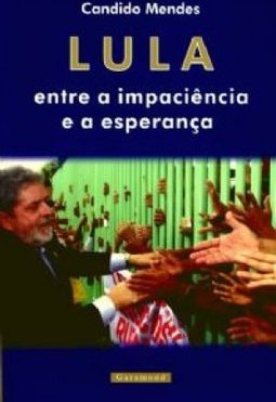 Lula: Entre a Impaciência e a Esperança