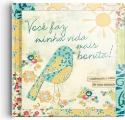 Você faz minha vida mais bonita
