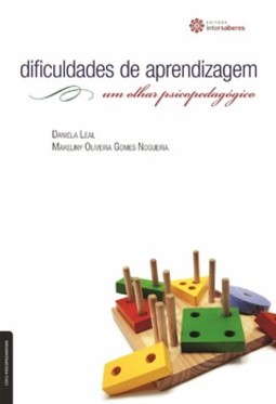 Dificuldades de aprendizagem: um olhar psicopedagógico
