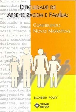 Dificuldade de Aprendizagem e Família: Construindo Novas Narrativas