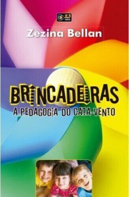Brincadeiras: A pedagogia do cata-vento