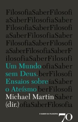 Um mundo sem Deus: ensaios sobre o ateísmo