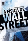 A Física de Wall Street