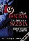 Itália Fascista e Alemanha Nazista: o Estilo "Fascista" de Governar