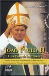 João Paulo II - uma vida de santidade