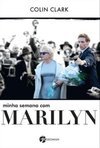 Minha Semana Com Marilyn - Colin Clark